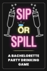 Sip or Spill - Bachelorette Party Game - Book
