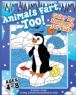 Animals Fart, Too! Color By Numbers for Kids Ages 4-8 : A Rootin' Tootin' Farting Animal Coloring Book for Kids: A Rootin' Tootin' Farting Animal Coloring Book for Kids - Book