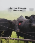 Cattle Record Keeping : Beef Calving Log, Farm, Track Livestock Breeding, Calves Journal, Immunizations & Vaccines Book, Cow Income & Expense Ledger - Book