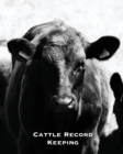 Cattle Record Keeping : Beef Calving Log, Farm, Track Livestock Breeding, Calves Journal, Immunizations & Vaccines Book, Cow & Calf Income & Expense Ledger - Book