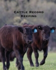 Cattle Record Keeping : Farmer Beef Calving Log, Farm, Track Livestock Breeding, Calves Journal, Immunizations & Vaccines Book, Cow Income & Expense Ledger - Book