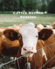 Cattle Record Keeping : Beef Calving Log, Farm, Track Livestock Breeding, Calves Journal, Immunizations & Vaccines Book, Cow Income & Expense Ledger Logbook - Book