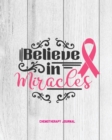 BELIEVE IN MIRACLES, BREAST CANCER CHEMO - Book
