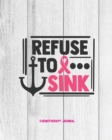 REFUSE TO SINK, BREAST CANCER CHEMOTHERA - Book