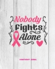 NOBODY FIGHTS ALONE, BREAST CANCER CHEMO - Book
