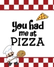 You Had Me At Pizza, Pizza Review Journal : Record & Rank Restaurant Reviews, Expert Pizza Foodie, Prompted Pages, Remembering Your Favorite Slice, Gift, Log Book - Book