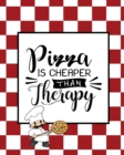 Pizza Is Cheaper Than Therapy, Pizza Review Journal : Record & Rank Restaurant Reviews, Expert Pizza Foodie, Prompted Pages, Remembering Your Favorite Slice, Gift, Log Book - Book
