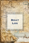 Boat Log : Record Trip Information, Captains Expenses & Maintenance Diary, Vessel Info Journal, Notebook, Boating & Fishing Book - Book