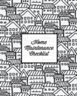 Home Maintenance Checklist : Log Book, Keep Track & Record House Systems Schedule, Cleaning, Service & Repairs List, Project Notes & Information Planner, Gift, Journal - Book