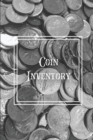 Coin Inventory : Collection Log Book, Collectors Coins Record, Catalog Ledger Notebook, Keep Track Purchases, Collectible Diary, Gift, Collecting Logbook - Book