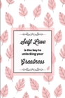 Self Love Is The Key To Unlocking Your Greatness, Depression Journal : Every Day Prompts For Writing, Mental Health, Bipolar, Anxiety & Panic, Mood Disorder, Self Care, Track & Write Daily Thoughts, L - Book