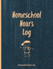 Homeschool Hours Log : Daily Record & Track Homeschooling Hours For Kids Book, Journal, Homeschoolers Logbook - Book