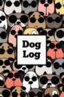 Dog Log : Daily Pet Health Care Record Book For Puppy & Dogs, Track Vet Visits & Vaccination Journal, Medical & Important Information, Pets Records, Gift - Book