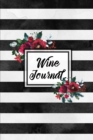 Wine Journal : Tasting Wines Notebook, Personal Review Log Notes Pages, Write & Record Taste Rating, Wine Lovers Gift, Book - Book