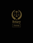 Notary Journal : Notary Public, Log Book, Keep Records Of Notarial Acts Detailed Information, Paperwork Record Book, Required Entries Logbook - Book