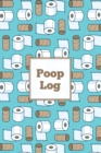 Poop Log : Bowel Movement Health Tracker, Daily Record & Track, Journal, Food Intake Diary Notebook, Poo Logbook, Bristol Stool Chart, Book - Book