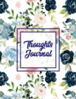 Thoughts Journal : Positive Writing Notes, Lined With Prompts, Self Questions & Life Memories, Write In Daily Notebook, Every Day Diary, Record Book - Book