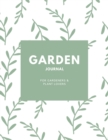 Garden Journal : Gardening Planner, Gardeners Gift, Can Keep Track Of Plant Record Pages, Notes, Book, Planning Notebook, Log - Book