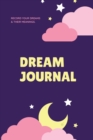 Dream Journal : Record Your Dreams Diary, Reflect & Remeber, Logbook, Writing Notebook, Gift, Book - Book