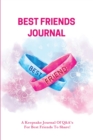 Best Friends Journal : Every Day Writing Prompts Pages, Best Friend Book, Gift, Write In Notebook - Book