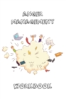 Anger Management Workbook : Journal To Record Every Day Incidents, Write & Record Goals To Improve Your Anger, Office, Meetings, Or Home, Gift, Notebook, Book - Book