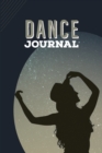 Dance Journal : Record Lessons & Practice Notes, Dance Students Log, Dancers Gift, Book, Notebook - Book