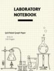 Laboratory Notebook : Lab Journal, Science & Chemistry, Research & Experiments, College Or High School Student, Grid Ruled Graph, Notes, Gift, Composition Book - Book