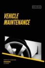 Vehicle Maintenance Log : Repairs Log, Track Car Or Truck Mileage Book, Keep Track Of Service Record For Cars & Trucks Notebook, Journal - Book