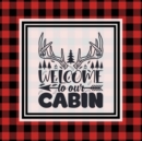 Cabin Guest Book : For Guests To Sign When They Stay On Vacation, Write & Share Favorite Memories, House Log Book, Guestbook - Book