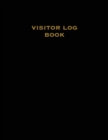 Visitor Log Book : Guest Register, Visitors Sign In, Name, Date, Time, Business, Guests Contact Tracing, Vacation Home, Journal - Book