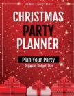 Christmas Party Planner : Planning Ideas Organizer, To Do List, Holiday Party Shopping Budget, Schedule, Gift, Notebook, Journal - Book
