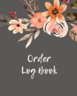 Order Log Book : Order Log Book: Small Business Sales Tracker, Record and Keep Track of Daily Customer Sales, Journal - Book