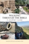 Walking Through the Bible : A Journey Guide - Book
