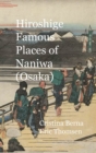 Hiroshige  Famous Places of Naniwa (Osaka) : Hardcover - Book