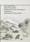 Kuwagata Keisai (Kitao Masayoshi) Methods of Cursive Drawing of Landscapes : Coloring and Pattern Book - Book