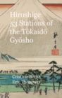 Hiroshige 53 Stations of the T&#333;kaid&#333; Gy&#333;sho : Hardcover - Book