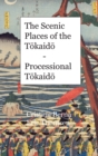 The Scenic Places of the T&#333;kaid&#333; - Processional T&#333;kaid&#333; : Hardcover - Book