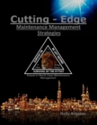 Cutting Edge Maintenance Management Strategies : Sequel to World Class Maintenance Management, The 12 Disciplines - Book