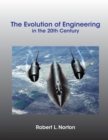 The Evolution of Engineering in the 20th Century - Book