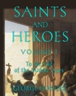 Saints and Heroes Volume I - Book