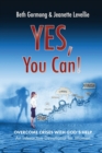 Yes, You Can! : Overcoming Crises with God's Help - Book