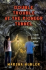 Double Trouble at Pioneer Tunnel - Book