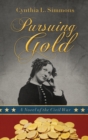 Pursuing Gold : A Novel of the Civil War - Book