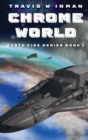 Chrome World--Book 1, Earth Fire Series - Book