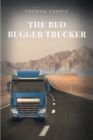 The Bed Bugger Trucker - eBook