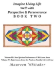 Imagine Living Life Well with Perspective and Perseverance : Book Two - Book