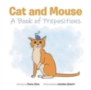 Cat and Mouse : A Book of Prepositions - Book