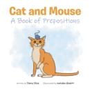 Cat and Mouse : A Book of Prepositions - eBook