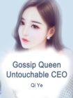 Gossip Queen: Untouchable CEO - eBook