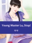Young Master Lu, Stop! - eBook